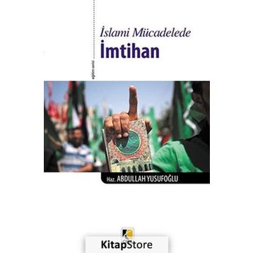 İslami Mücadelede İmtihan - Abdullah Yusufoğlu