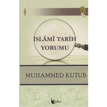 İslami Tarih Yorumu - Muhammed Kutub