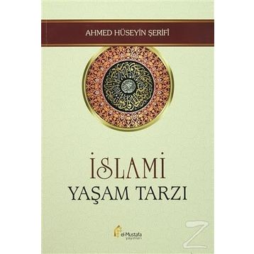 İslami Yaşam Tarzı - Ahmed Hüseyin Şerifi