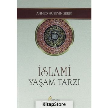 İslami Yaşam Tarzı - Ahmed Hüseyin Şerifi