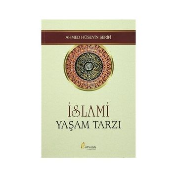 İslami Yaşam Tarzı - Ahmed Hüseyin Şerifi