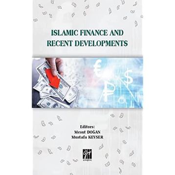 Islamic Finance and Recent Developments - Mesut Doğan&Mustafa Kevser