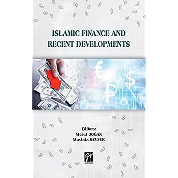 Islamic Finance and Recent Developments - Mesut Doğan&Mustafa Kevser