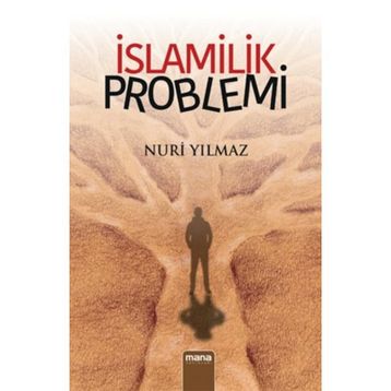 İslamilik Problemi - Nuri Yavuz