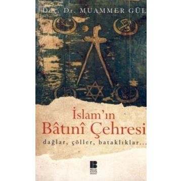 İSLAM'IN BATINİ ÇEHRESİ - MUAMMER GÜL