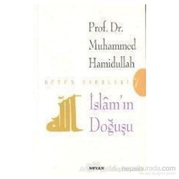 İSLAM'IN DOĞUŞU - MUHAMMED HAMIDULLAH