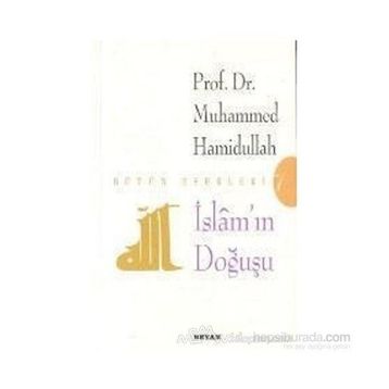 İSLAM'IN DOĞUŞU - MUHAMMED HAMIDULLAH