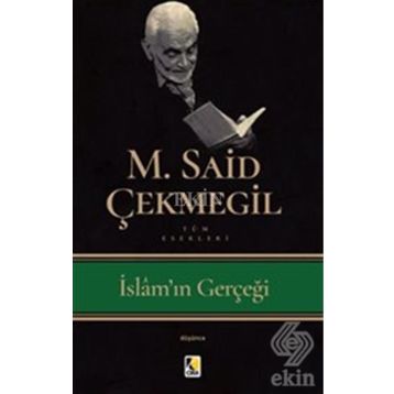 İSLAM`IN GERÇEĞİ - SAID ÇEKMEGİL