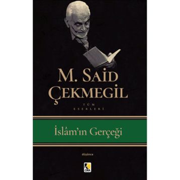 İSLAM`IN GERÇEĞİ - SAID ÇEKMEGİL