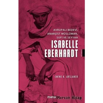 İslam’ın Gölgesinde - Isabelle Eberhardt