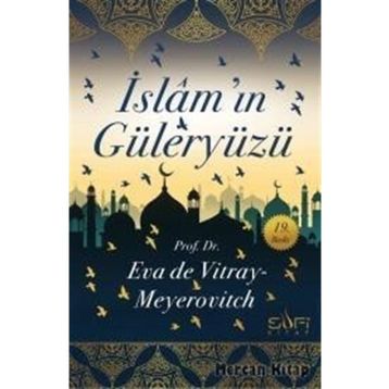 İslam’ın Güleryüzü - Eva De Vitray Meyerovitch