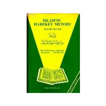 İSLAM`IN HAREKET METODU - SEYYID KUTUB