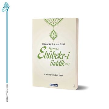 İslamın İlk Halifesi Hazret-i Ebubekir-i Sıddık (r.a) - Ahmed Cevdet Paşa