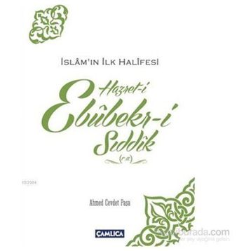İslamın İlk Halifesi Hazret-i Ebubekir-i Sıddık (r.a) - Ahmed Cevdet Paşa