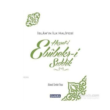 İslamın İlk Halifesi Hazret-i Ebubekir-i Sıddık (r.a) - Ahmed Cevdet Paşa
