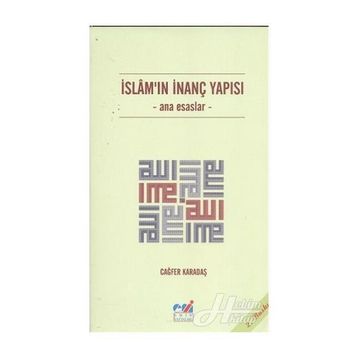 İSLAM'IN İNANÇ YAPISI ANA ESASLAR - CAĞFER KARATAŞ