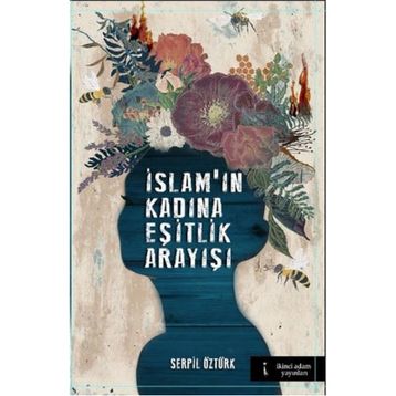 İslam’ın Kadına Eşitlik Arayışı - Serpil Öztürk