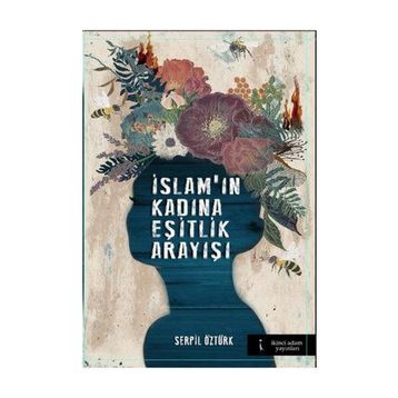 İslam’ın Kadına Eşitlik Arayışı - Serpil Öztürk