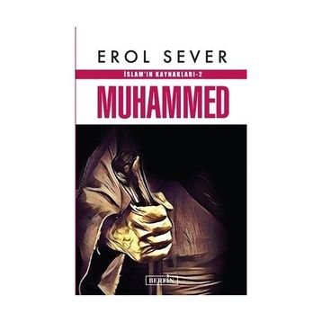 İslam’ın Kaynakları 2: Muhammed - Erol Sever