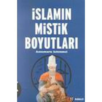 İslamın Mistik Boyutları - Annemarie Schimmel