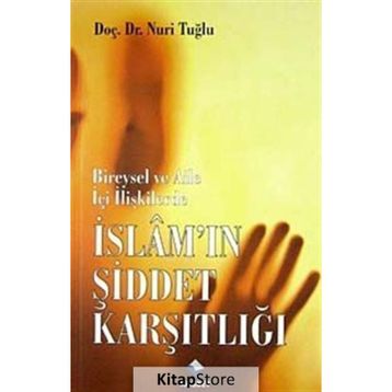 İSLAM'IN ŞİDDET KARŞITLIĞI - NURI TUĞLU