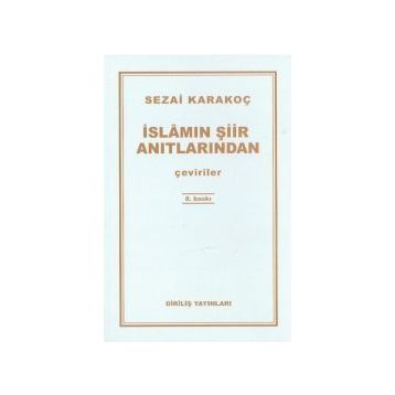İslamın Şiir Anıtlarından - Sezai Karakoç