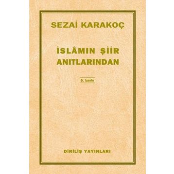 İslamın Şiir Anıtlarından - Sezai Karakoç