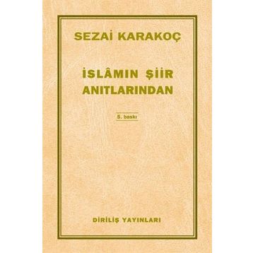 İslamın Şiir Anıtlarından - Sezai Karakoç