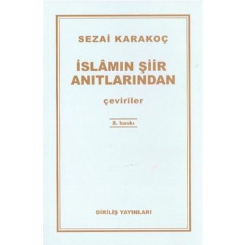 İslamın Şiir Anıtlarından - Sezai Karakoç