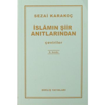 İslamın Şiir Anıtlarından - Sezai Karakoç