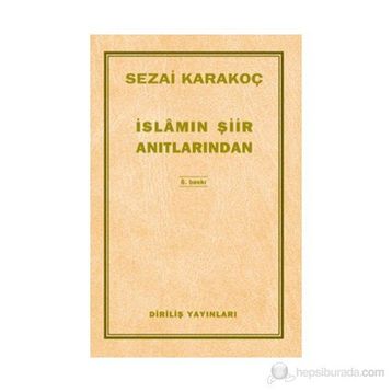 İslamın Şiir Anıtlarından - Sezai Karakoç