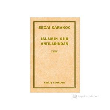 İslamın Şiir Anıtlarından - Sezai Karakoç