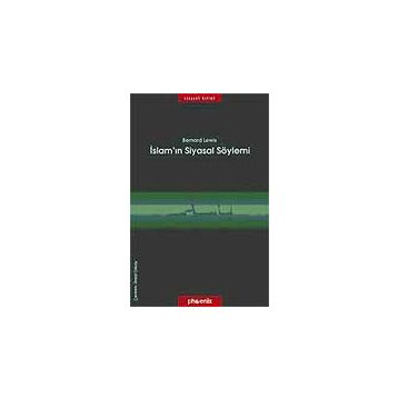 İSLAMIN SIYASAL SÖYLEMİ - BERNARD LEWIS