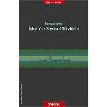 İSLAMIN SIYASAL SÖYLEMİ - BERNARD LEWIS