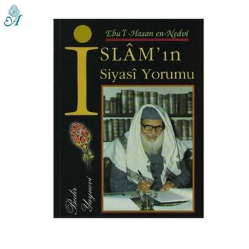 İSLAM'IN SIYASI YORUMU - EBU`L HASAN ALI EN-NEDVI