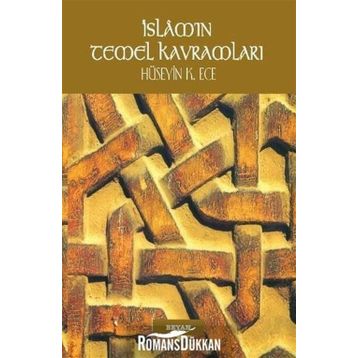 İSLAM'IN TEMEL KAVRAMLARI - HÜSEYİN K. ECE