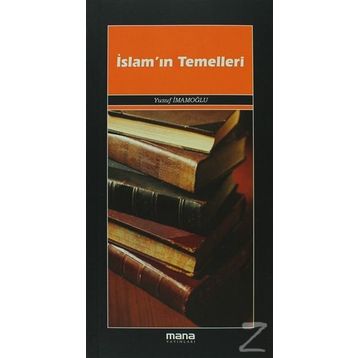 İSLAM'IN TEMELLERI - YUSUF İMAMOĞLU