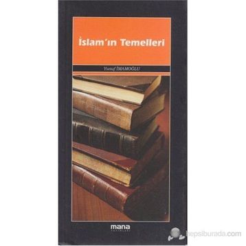 İSLAM'IN TEMELLERI - YUSUF İMAMOĞLU