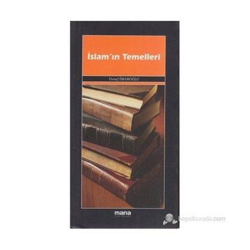 İSLAM'IN TEMELLERI - YUSUF İMAMOĞLU