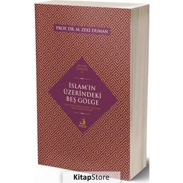 İslam'ın Üzerindeki Beş Gölge - Zeki Duman