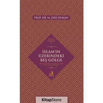 İslam'ın Üzerindeki Beş Gölge - Zeki Duman