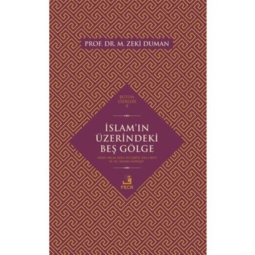 İslam'ın Üzerindeki Beş Gölge - Zeki Duman