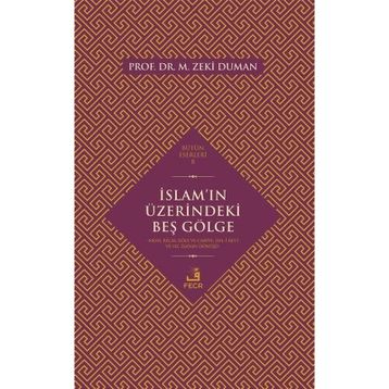İslam'ın Üzerindeki Beş Gölge - Zeki Duman