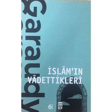 İSLAM'IN VADETTIKLERI - ROGER GARAUDY