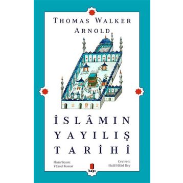 İslamın Yayılış Tarihi - Thomas Walker Arnold
