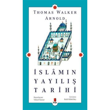 İslamın Yayılış Tarihi - Thomas Walker Arnold