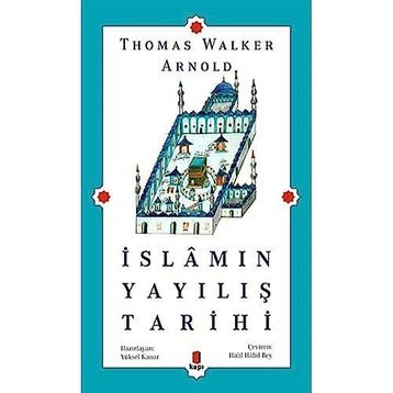 İslamın Yayılış Tarihi - Thomas Walker Arnold