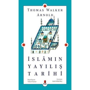 İslamın Yayılış Tarihi - Thomas Walker Arnold