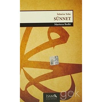 İslam’ın Yolu Sünnet - Murteza Bedir