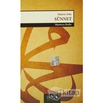 İslam’ın Yolu Sünnet - Murteza Bedir